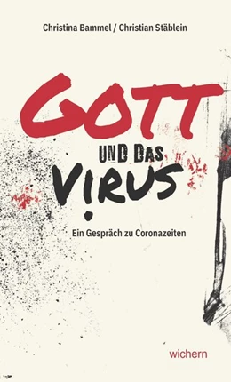 Abbildung von Stäblein / Bammel | Gott und das Virus | 1. Auflage | 2020 | beck-shop.de