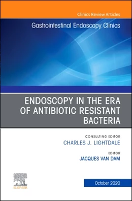 Abbildung von Van Dam | Endoscopy in the Era of Antibiotic Resistant Bacteria, An Issue of Gastrointestinal Endoscopy Clinics | 1. Auflage | 2020 | beck-shop.de
