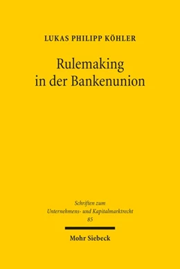 Abbildung von Köhler | Rulemaking in der Bankenunion | 1. Auflage | 2020 | 85 | beck-shop.de