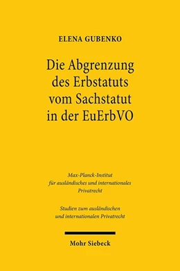 Abbildung von Gubenko | Die Abgrenzung des Erbstatuts vom Sachstatut in der EuErbVO | 1. Auflage | 2021 | 463 | beck-shop.de