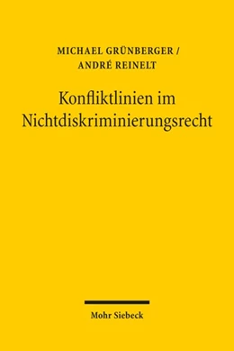 Abbildung von Grünberger / Reinelt | Konfliktlinien im Nichtdiskriminierungsrecht | 1. Auflage | 2020 | beck-shop.de