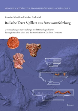 Abbildung von Schmid / Gschwind | Italische Terra Sigillata aus Iuvavum/Salzburg | 1. Auflage | 2020 | 9 | beck-shop.de