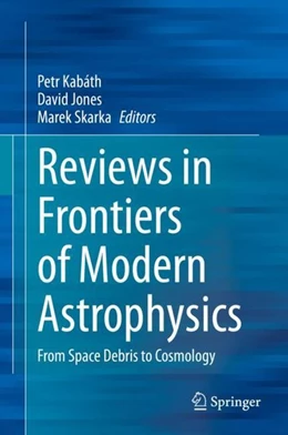 Abbildung von Kabáth / Jones | Reviews in Frontiers of Modern Astrophysics | 1. Auflage | 2020 | beck-shop.de