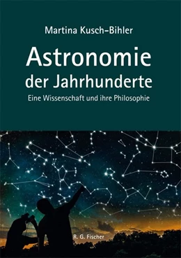 Abbildung von Kusch-Bihler | Astronomie der Jahrhunderte | 1. Auflage | 2020 | beck-shop.de