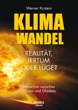 Abbildung von Kirstein | Klimawandel - Realität, Irrtum oder Lüge? | 1. Auflage | 2020 | beck-shop.de