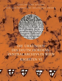 Abbildung von Arnold | Die Urkunden des Deutschordens-Zentralarchivs in Wien: Regesten | 1. Auflage | 2020 | beck-shop.de