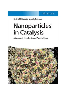 Abbildung von Philippot / Roucoux | Nanoparticles in Catalysis | 1. Auflage | 2021 | beck-shop.de