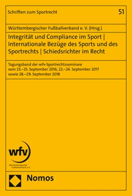 Abbildung von Württembergischer Fußballverband E. V. | Integrität und Compliance im Sport - Internationale Bezüge des Sports und des Sportrechts - Schiedsrichter im Recht | 1. Auflage | 2020 | 51 | beck-shop.de