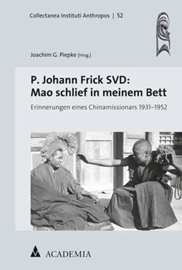 Abbildung von Piepke | P. Johann Frick SVD: Mao schlief in meinem Bett | 1. Auflage | 2020 | beck-shop.de