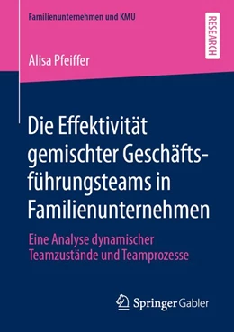 Abbildung von Pfeiffer | Die Effektivität gemischter Geschäftsführungsteams in Familienunternehmen | 1. Auflage | 2020 | beck-shop.de