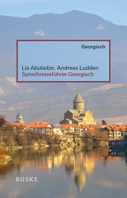 Abbildung von Abuladze / Ludden | Sprachreiseführer Georgisch | 1. Auflage | 2021 | beck-shop.de