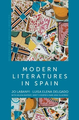 Abbildung von Labanyi / Delgado | Modern Literatures in Spain | 1. Auflage | 2022 | beck-shop.de