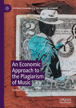 Abbildung von Cameron | An Economic Approach to the Plagiarism of Music | 1. Auflage | 2020 | beck-shop.de