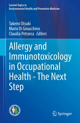 Abbildung von Otsuki / Di Gioacchino | Allergy and Immunotoxicology in Occupational Health - The Next Step | 1. Auflage | 2020 | beck-shop.de