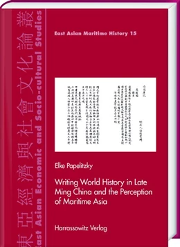 Abbildung von Papelitzky | Writing World History in Late Ming China and the Perception of Maritime Asia | 1. Auflage | 2020 | beck-shop.de