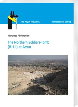 Abbildung von Abdelrahiem | The Northern Soldiers-Tomb (H11.1) at Asyut | 1. Auflage | 2020 | beck-shop.de