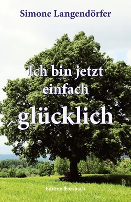 Abbildung von Langendörfer | Ich bin jetzt einfach glücklich | 1. Auflage | 2020 | beck-shop.de