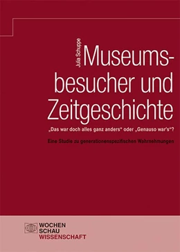 Abbildung von Schuppe | Museumsbesucher und Zeitgeschichte | 1. Auflage | 2020 | beck-shop.de