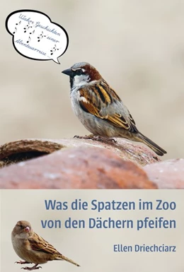 Abbildung von Driechciarz | Was die Spatzen im Zoo von den Dächern pfeifen | 1. Auflage | 2018 | beck-shop.de