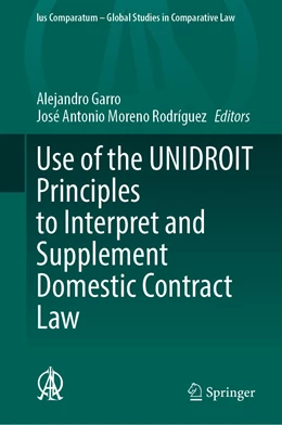 Abbildung von Garro / Moreno Rodríguez | Use of the UNIDROIT Principles to Interpret and Supplement Domestic Contract Law | 1. Auflage | 2020 | 51 | beck-shop.de