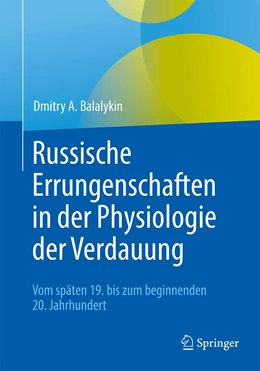 Abbildung von Balalykin | Russische Errungenschaften in der Physiologie der Verdauung | 1. Auflage | 2021 | beck-shop.de