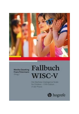 Abbildung von Daseking / Petermann | Fallbuch WISC-V | 1. Auflage | 2021 | beck-shop.de