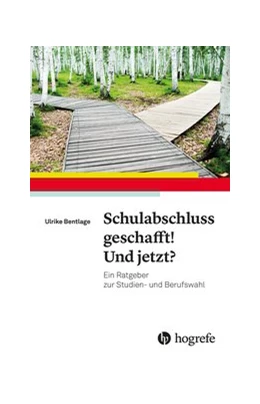 Abbildung von Bentlage | Schulabschluss geschafft! Und jetzt? | 1. Auflage | 2020 | beck-shop.de