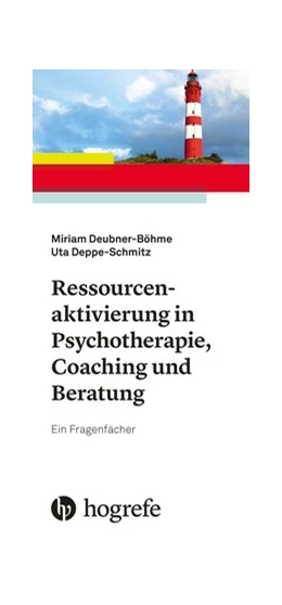 Abbildung von Deubner-Böhme / Deppe-Schmitz | Ressourcenaktivierung in Psychotherapie, Coaching und Beratung | 1. Auflage | 2020 | beck-shop.de