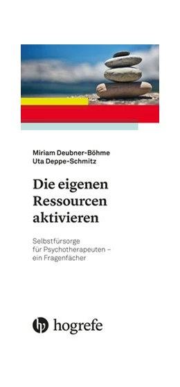 Abbildung von Deubner-Böhme / Deppe-Schmitz | Die eigenen Ressourcen aktivieren | 1. Auflage | 2020 | beck-shop.de