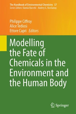 Abbildung von Ciffroy / Tediosi | Modelling the Fate of Chemicals in the Environment and the Human Body | 1. Auflage | 2017 | beck-shop.de