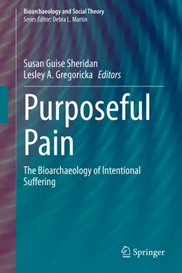 Abbildung von Sheridan / Gregoricka | Purposeful Pain | 1. Auflage | 2020 | beck-shop.de