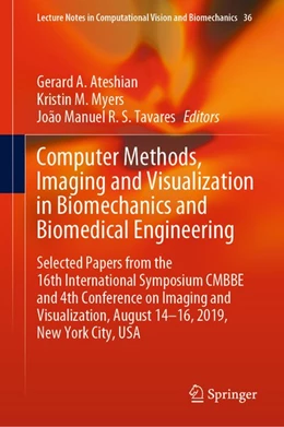 Abbildung von Ateshian / Myers | Computer Methods, Imaging and Visualization in Biomechanics and Biomedical Engineering | 1. Auflage | 2020 | beck-shop.de