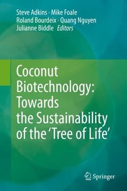 Abbildung von Adkins / Foale | Coconut Biotechnology: Towards the Sustainability of the 'Tree of Life' | 1. Auflage | 2020 | beck-shop.de