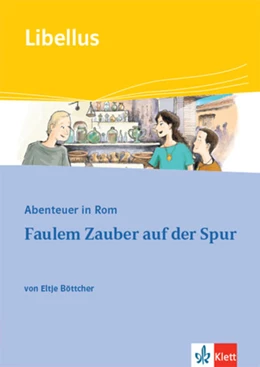 Abbildung von Böttcher | Abenteuer in Rom - Faulem Zauber auf der Spur | 1. Auflage | 2021 | beck-shop.de