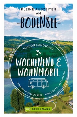 Abbildung von Landwehr | Wochenend und Wohnmobil - Kleine Auszeiten am Bodensee | 1. Auflage | 2020 | beck-shop.de