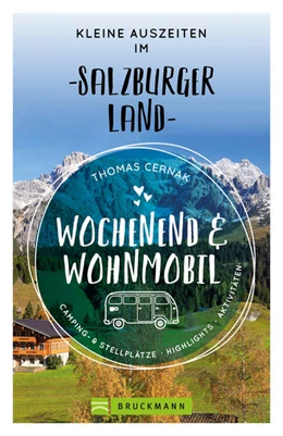 Abbildung von Cernak | Wochenend und Wohnmobil Kleine Auszeiten im Salzburger Land | 1. Auflage | 2022 | beck-shop.de