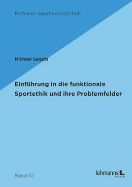 Abbildung von Segets | Einführung in die funktionale Sportethik und ihre Problemfelder | 1. Auflage | 2020 | beck-shop.de