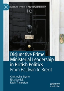 Abbildung von Byrne / Randall | Disjunctive Prime Ministerial Leadership in British Politics | 1. Auflage | 2020 | beck-shop.de