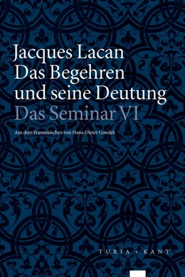 Abbildung von Lacan / Miller | Das Begehren und seine Deutung | 1. Auflage | 2020 | beck-shop.de