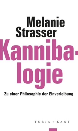 Abbildung von Strasser / Macho | Kannibalogie | 1. Auflage | 2021 | beck-shop.de