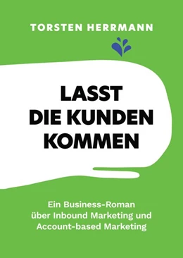 Abbildung von Herrmann | Lasst die Kunden kommen | 1. Auflage | 2020 | beck-shop.de