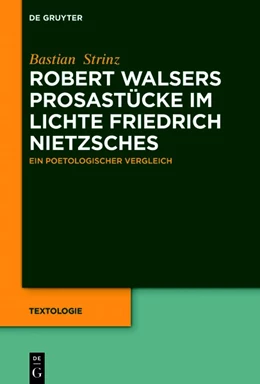Abbildung von Strinz | Robert Walsers Prosastücke im Lichte Friedrich Nietzsches | 1. Auflage | 2019 | beck-shop.de
