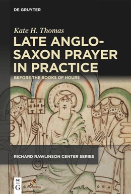 Abbildung von Thomas | Late Anglo-Saxon Prayer in Practice | 1. Auflage | 2020 | beck-shop.de