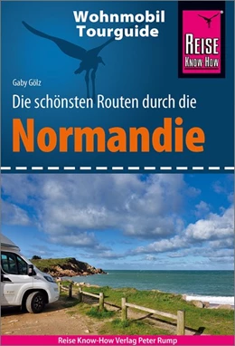 Abbildung von Gölz | Reise Know-How Wohnmobil-Tourguide Normandie | 5. Auflage | 2020 | beck-shop.de