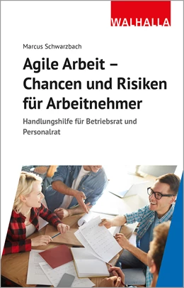 Abbildung von Schwarzbach | Agile Arbeit - Chancen und Risiken für Arbeitnehmer | 1. Auflage | 2020 | beck-shop.de