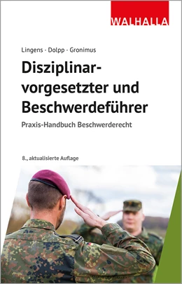 Abbildung von Lingens / Gronimus | Disziplinarvorgesetzter und Beschwerdeführer | 8. Auflage | 2020 | beck-shop.de
