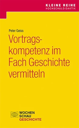 Abbildung von Geiss | Vortragskompetenz im Fach Geschichte vermitteln | 1. Auflage | 2020 | beck-shop.de