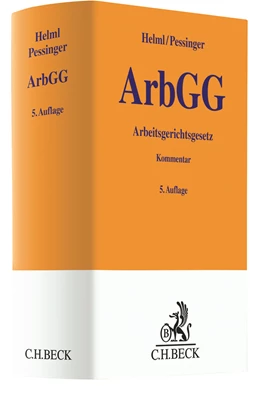 Abbildung von Helml / Pessinger | Arbeitsgerichtsgesetz: ArbGG | 5. Auflage | 2021 | beck-shop.de