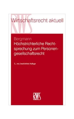 Abbildung von Bergmann | Höchstrichterliche Rechtsprechung zum Personengesellschaftsrecht | 5. Auflage | 2021 | Band 20 | beck-shop.de
