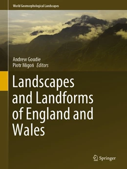 Abbildung von Goudie / Migon | Landscapes and Landforms of England and Wales | 1. Auflage | 2020 | beck-shop.de
